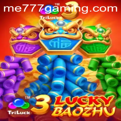Exploring the Thrills of 3LuckyBaozhu at ME777 CASINO