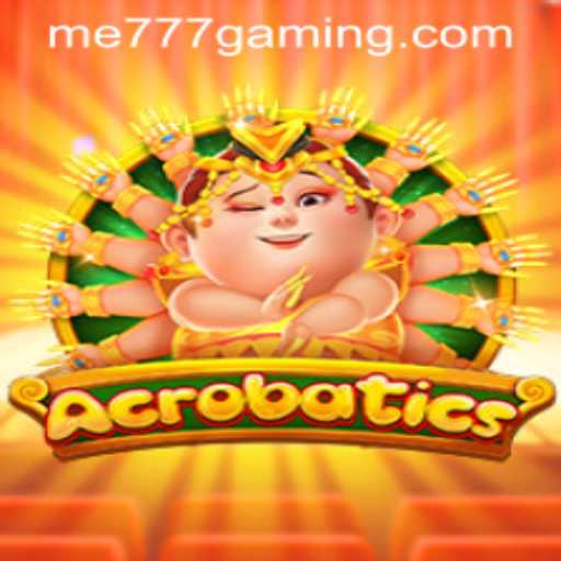 Exploring 'Acrobatics' at ME777 CASINO: A Thrilling Casino Experience