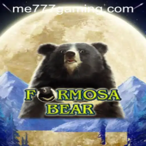 Exploring FormosaBear: A Thrilling Adventure Into ME777 CASINO
