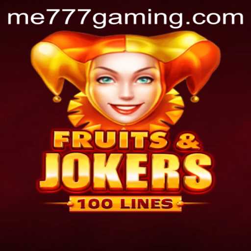 Exploring the Thrills of FruitsAndJokers100 at ME777 CASINO