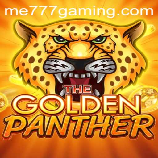 Exploring the Thrilling World of GOLDENPANTHER at ME777 CASINO