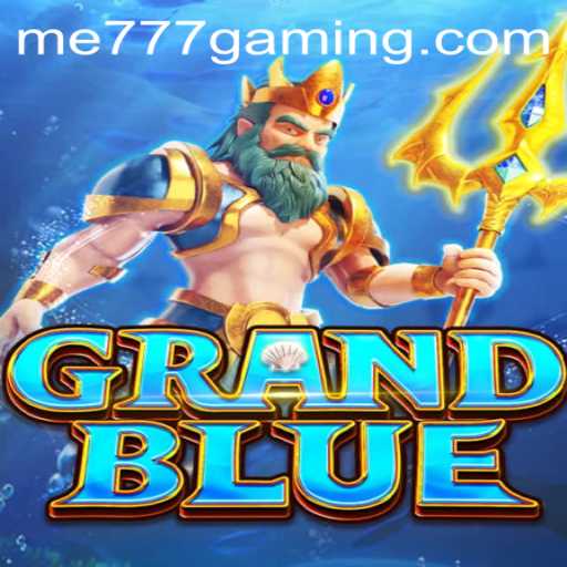Unveiling GRANDBLUE: Dive into the Thrilling World of ME777 CASINO