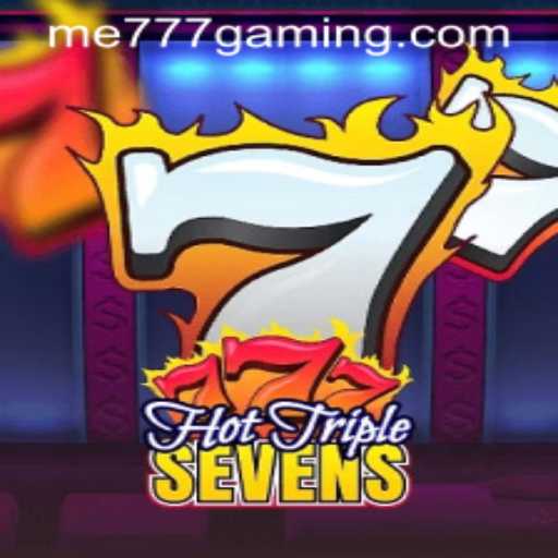 Discover the Thrills of HotTripleSevens at ME777 CASINO