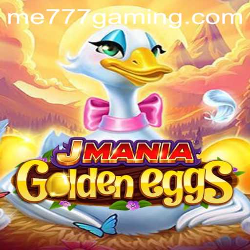 Discover the Thrilling World of JManiaGoldenEggs at ME777 CASINO