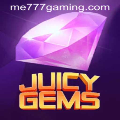 Experience the Thrill of JuicyGems at ME777 CASINO