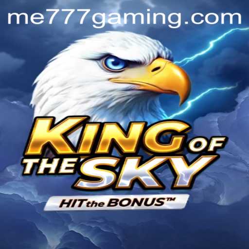 Unveiling KingOfTheSky: An Adventure into the Realm of ME777 CASINO