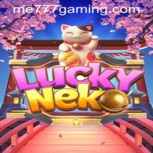 Exploring LuckyNeko at ME777 Casino: A Comprehensive Guide