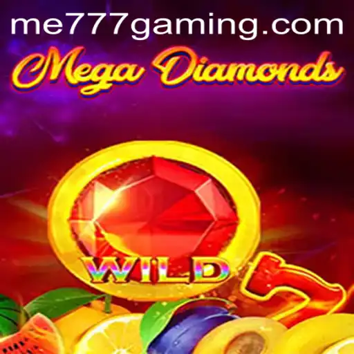 Discover the Excitement of MegaDiamond at ME777 CASINO