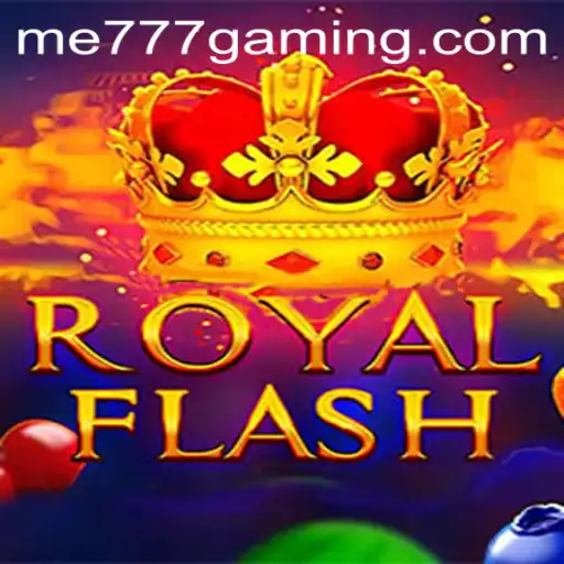 Exploring the Thrilling World of RoyalFlash at ME777 CASINO