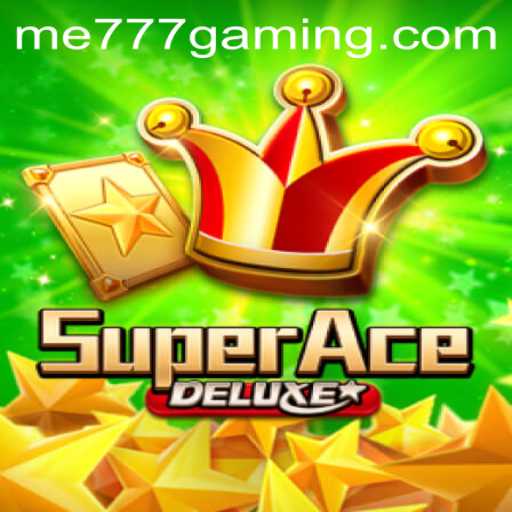 SuperAceDeluxe: The Ultimate Gaming Experience at ME777 CASINO