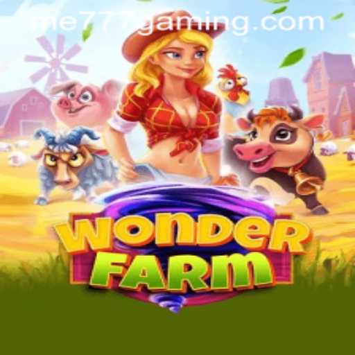 Exploring the Enchanting World of WonderFarm and its Connection to ME777 CASINO
